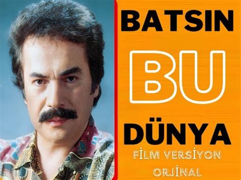 orhan gencebay batsın bu dünya film